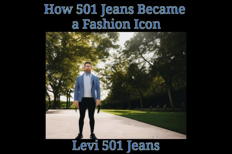 How 501 Jeans Became a Fashion Icon