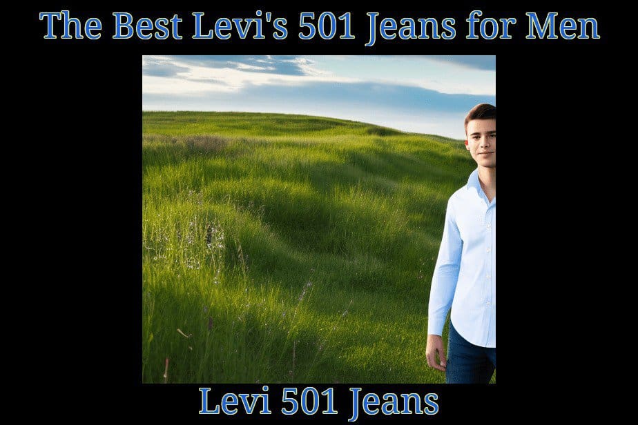 The Best Levi's 501 Jeans for Men