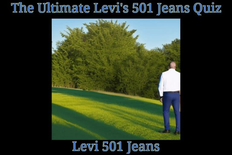 The Ultimate Levi's 501 Jeans Quiz