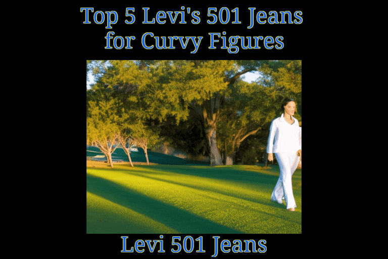 Top 5 Levi's 501 Jeans for Curvy Figures